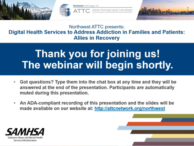 Northwest ATTC webinar – Digital Health Services to Address Addiction in Families: Allies in Recovery