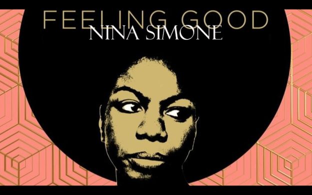 “Feelin’ Good”: Nina Simone Tells the World About Joy